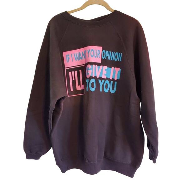 Vintage 90s Y2K Sassy Graphic If I Want Your Opinion Black Crewneck Sweatshirt - Picture 1 of 11